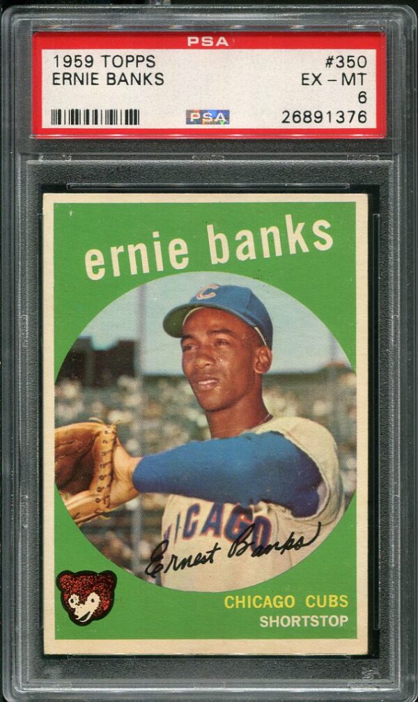 Authentic 1959 Topps #350 Ernie Banks PSA 6 Baseball Card