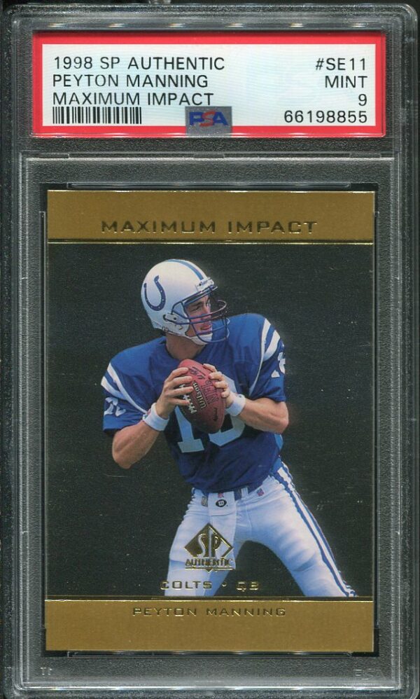 Authentic 1998 SP Authentic #SE11 Peyton Manning Maximum Impact PSA MINT 9 Football Card