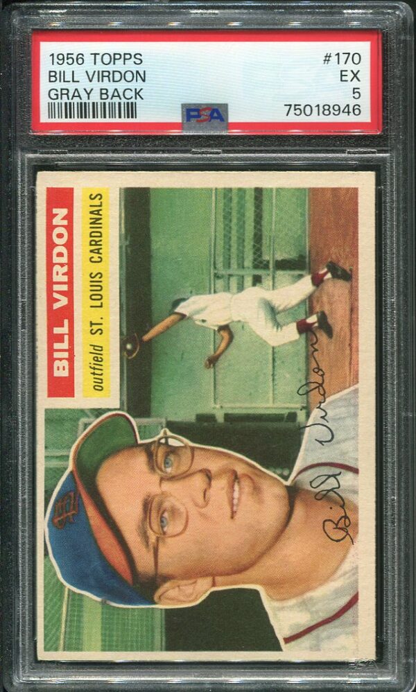 Authentic 1956 Topps #170 Bill Virdon Gray Back PSA 5 Baseball Card