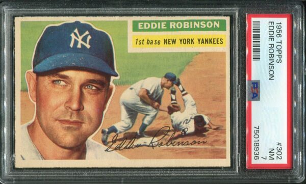 Authentic 1956 Topps #302 Eddie Robinson PSA 7 Baseball Card