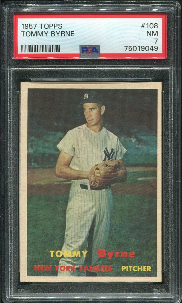 Authentic 1957 Topps #108 Tommy Byrne PSA 7 Baseball Card