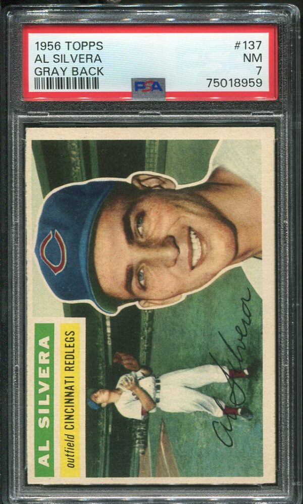 Authentic 1956 Topps #137 Al Silvera PSA 7 Gray Back Baseball Card