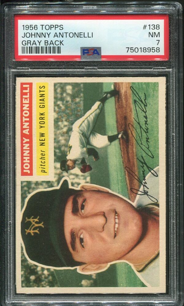 Authentic 1956 Topps #138 Johnny Antonelli PSA 7 Gray Back Baseball Card