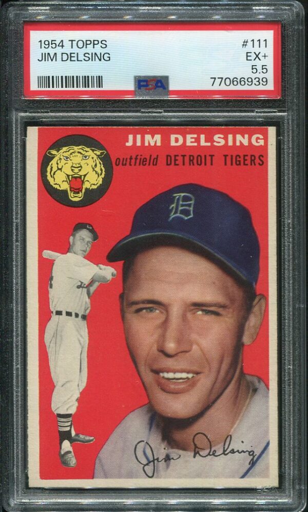 Authentic 1954 Topps #111 Jim Delsing PSA 5.5 Baseball Card