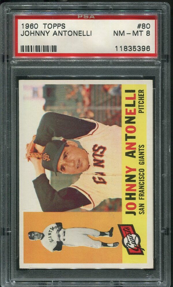 Authentic 1960 Topps #80 Johnny Antonelli PSA 8 Baseball Card