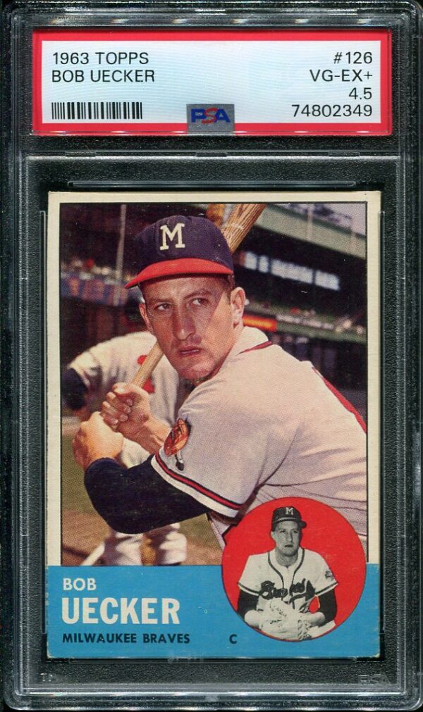 Authentic 1963 Topps #126 Bob Uecker PSA 4.5 Baseball Card