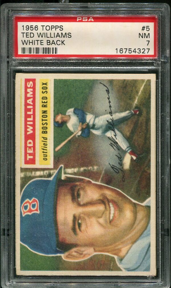 Authentic 1956 Topps #5 Ted Williams White Back PSA NM 7 Vintage Baseball Card