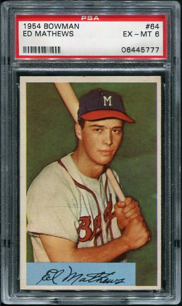 1954 Bowman #64 Ed Mathews PSA 6 HOF (06445777) - All Star Cards Inc