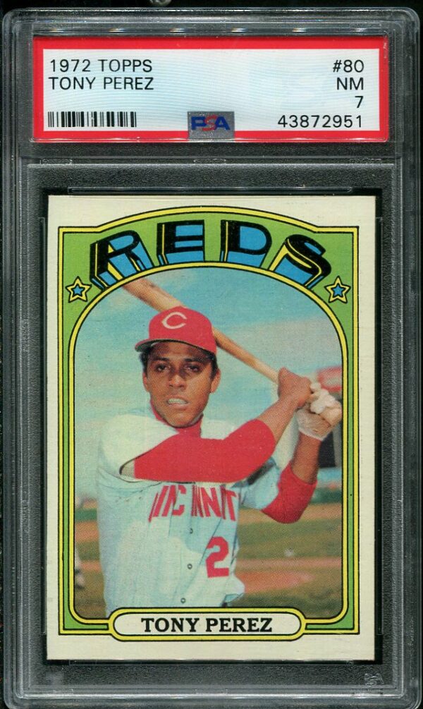 Authentic 1972 Topps #80 Tony Perez PSA 7 Baseball Card