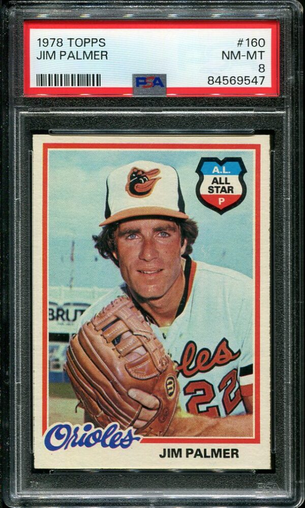 Authentic 1978 Topps #160 Jim Palmer PSA 8 Baseball Card