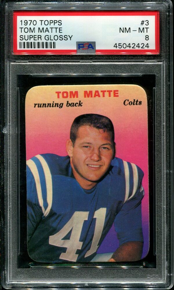 Authentic 1970 Topps Super Glossy #3 Tom Matte PSA 8 Football Card