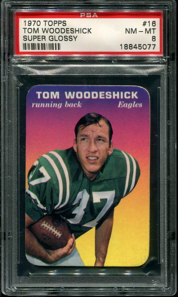 Authentic 1970 Topps Super Glossy #16 Tom Woodeshick PSA 8 Football Card