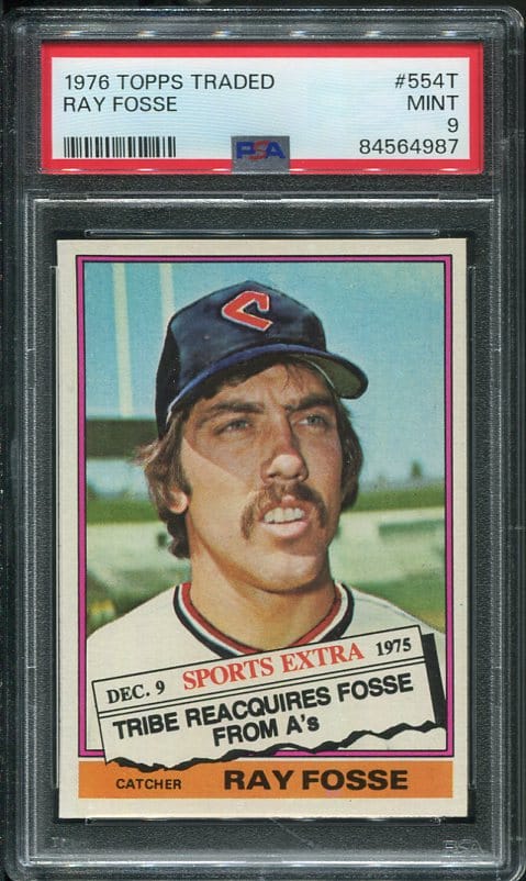 Authentic 1976 Topps Traded #554T Ray Fosse PSA 9 Baseball Card