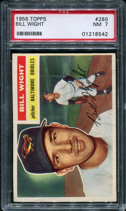 Authentic 1956 Topps #286 Bill Wight PSA 7 Baseball Card