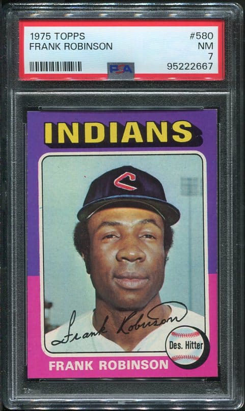 Authentic 1975 Topps #580 Frank Robinson PSA 7 Baseball Card